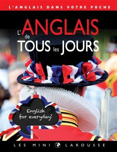 Anglais de tous les jours, (l')