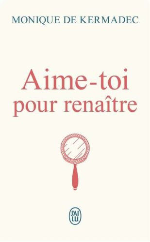 Aime-toi pour renaître