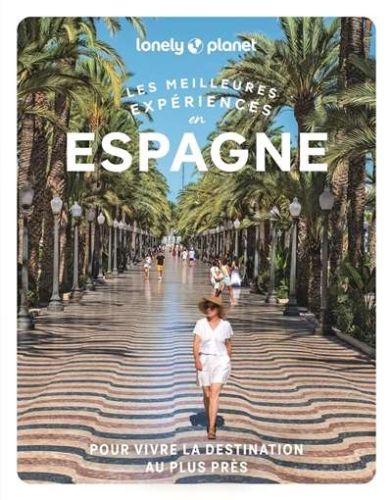 Meilleures expériences en espagne, (les)