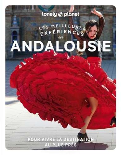 Meilleures expériences en andalousie, (les)