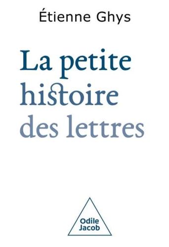 Petite histoire des lettres, (la)