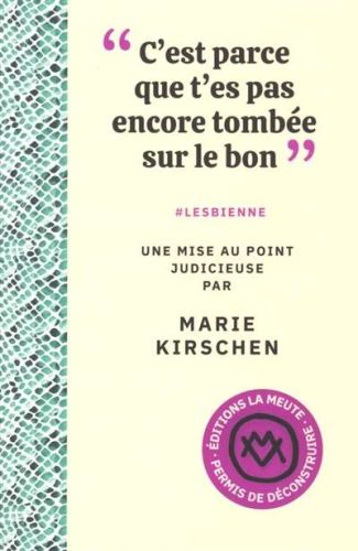 "c'est parce que t'es pas encore tombée sur le bon"