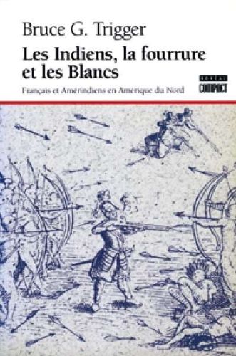 Indiens, la fourrure et les blancs, (les)