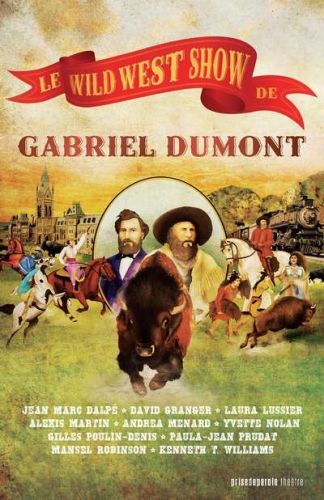Wild west show de gabriel dumont, (le)