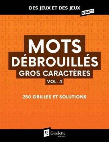 Mots débrouillés gros caractères vol. 4