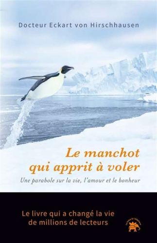 Manchot qui apprit à voler, (le)