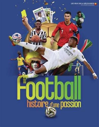 Football, histoire d'une passion