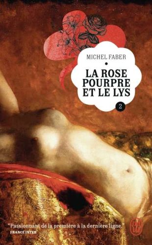 Rose pourpre et le lys, vol. 2, (la)