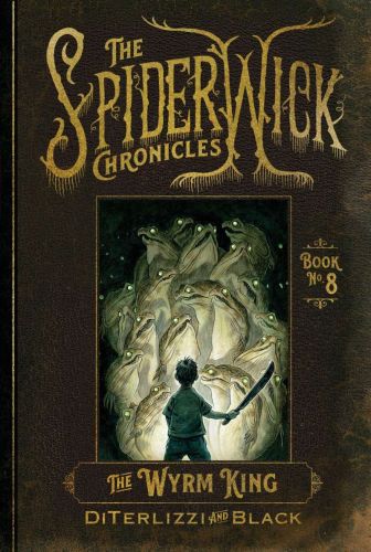 The wyrm king, book 8, spiderwick chronicles