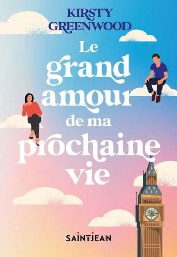 Grand amour de ma prochaine vie, (le)