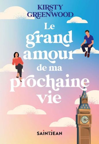 Le grand amour de ma prochaine vie