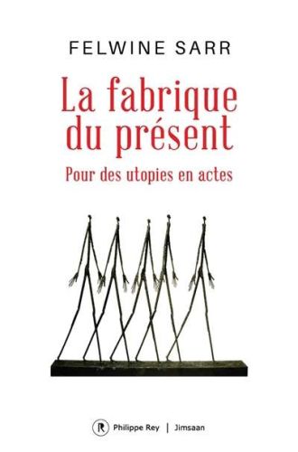 Fabrique du présent, (la)