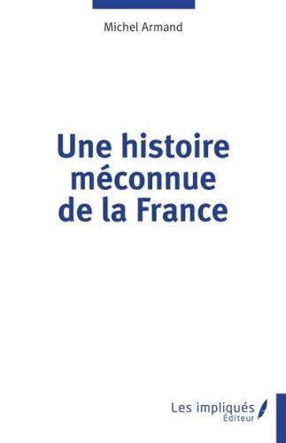 Une histoire méconnue de la france