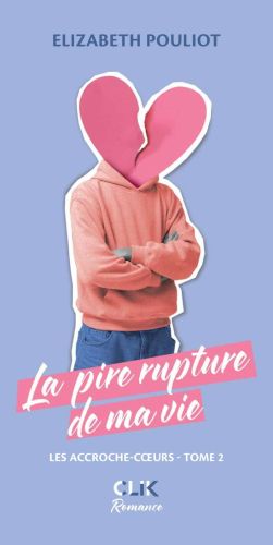 La pire rupture de ma vie