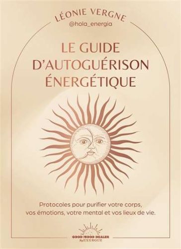 Guide d'autoguérison énergétique, (le)