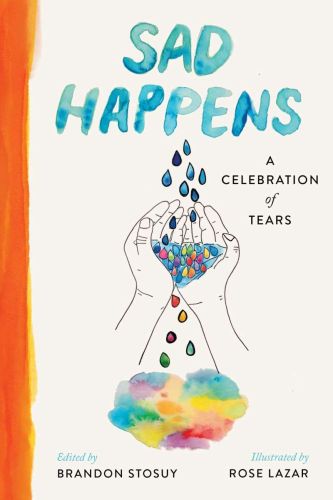 Sad happens: a celebration of tears