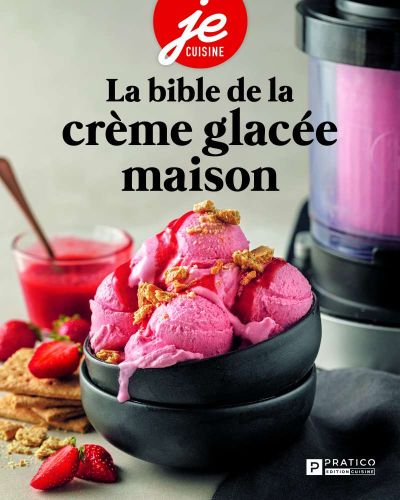 La bible de la crème glacée maison