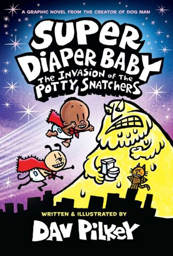 The invasion of the potty snatchers, book 2, super diaper baby