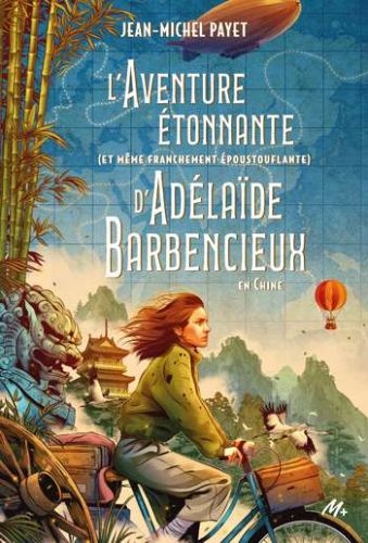Aventure étonnante (et même franchement époustouflante) d'adélaïde barbencieux, (l')