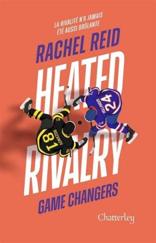 Heated rivalry, tome 2, game changers  (ed. qc))