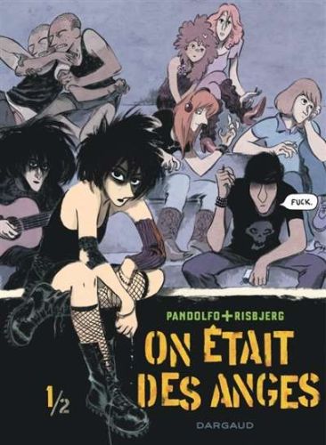 On était des anges, vol. 1