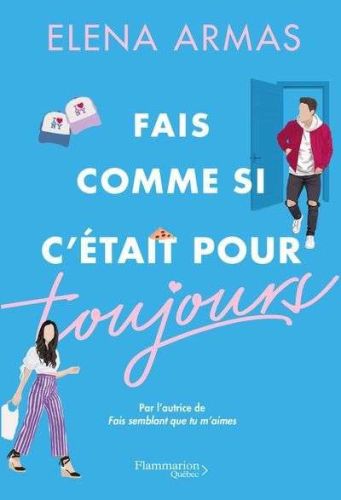 Fais comme si c'était pour toujours