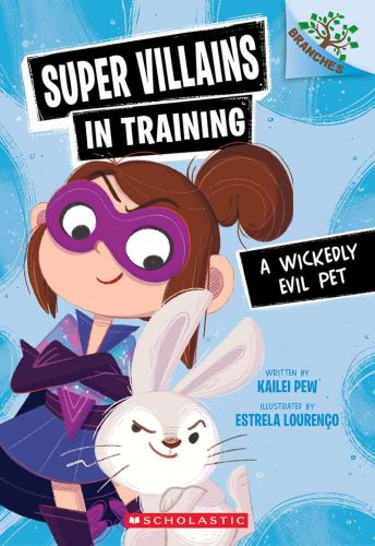 A wickedly evil pet, book 2, super villains in training
