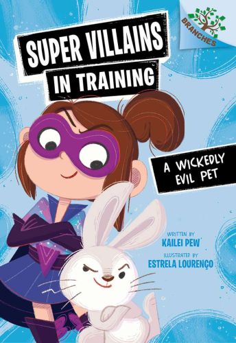 A wickedly evil pet, book 2, super villains in training