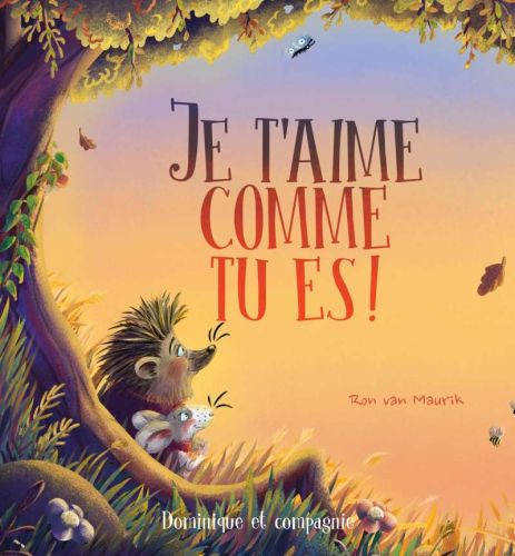 Je t’aime comme tu es !