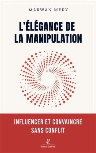 Élégance de la manipulation, (l')