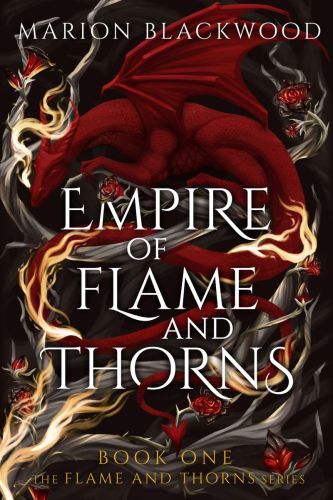 Empire of flame and thorns, book 1,  flame and thorns