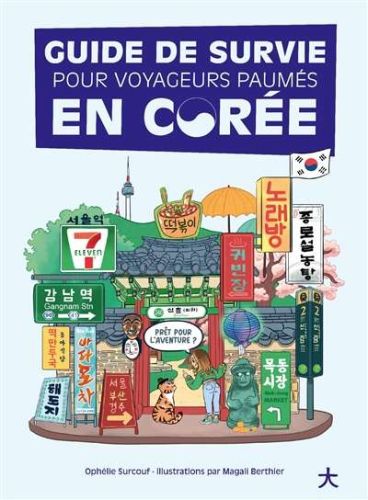 Guide de survie pour voyageurs paumés en corée