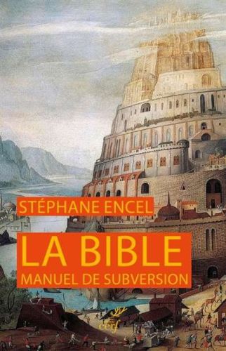 Bible, manuel de subversion, (la)
