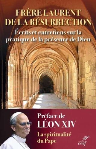 Ecrits et entretiens sur la pratique de la présence de dieu