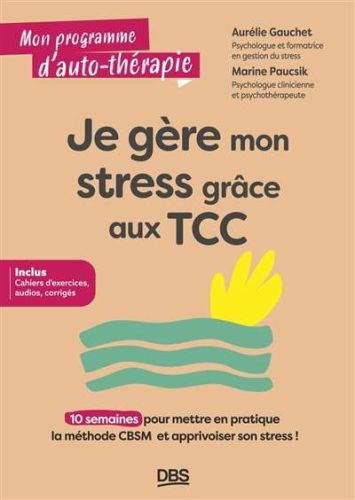 Je gère mon stress grâce aux tcc