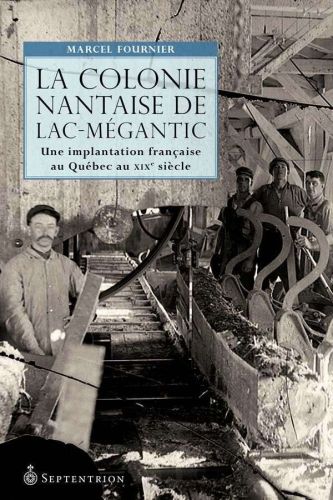 La colonie nantaise du lac-mégantic