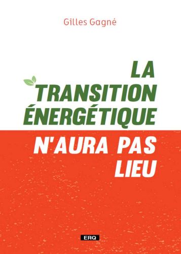 La transition énergétique n'aura pas lieu