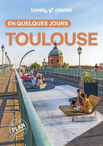 Toulouse en quelques jours