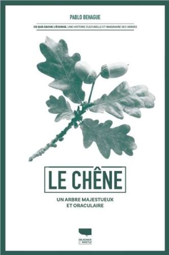 Chêne, (le)