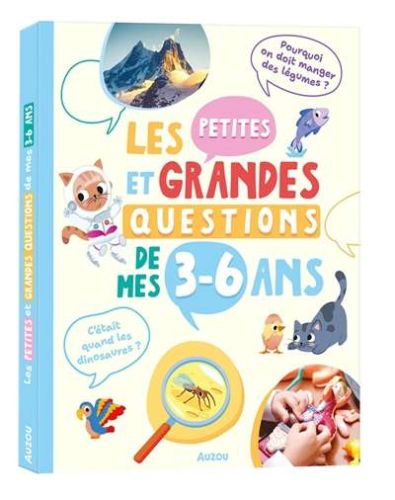 Petites et grandes questions de mes 3-6 ans, (les)