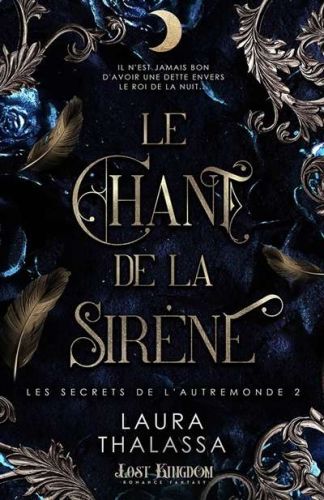 Chant de la sirène (+l'ascencion du roi), (le)