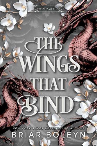 The wings that bind, book 3, bloodwing academy