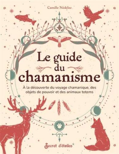 Guide du chamanisme, (le)