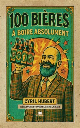 100 bières à boire absolument