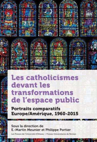 Catholicismes devant les transformations de l’espace public, (les)