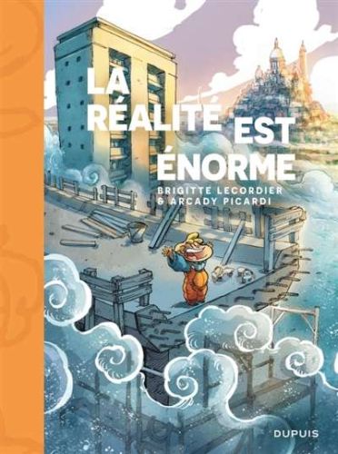 Réalité est énorme, (la)