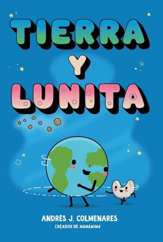 Tierra y lunita (earth and moonie)