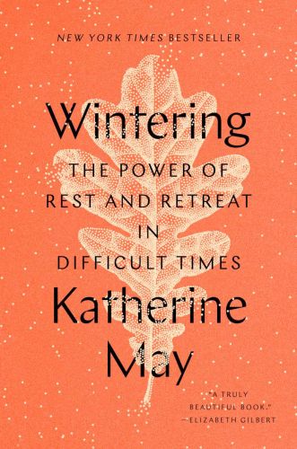 Wintering: the power of rest and retreat in difficult times