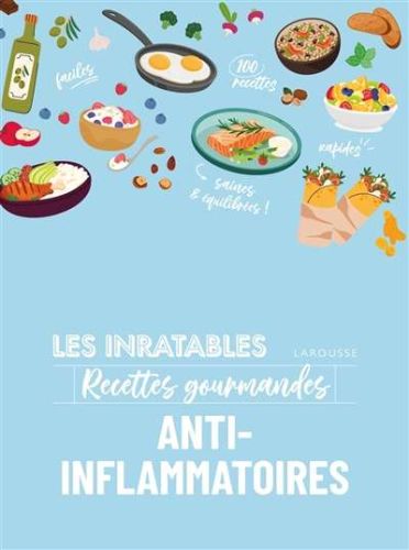 Inratables recettes gourmandes anti-inflammatoires, (les)
