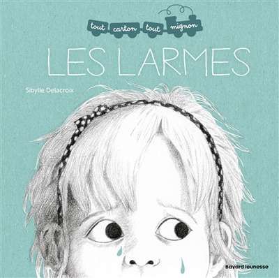 Larmes, (les)